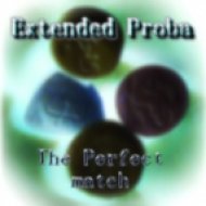 Extended Proba (Sinoptik South & Serge Funny) - The Perfect match (Original mix)