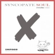 Syncopate Soul - Everyday Crime (Vocal Mix)