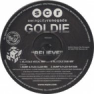 Goldie - Believe - (Bump & Flex Club Mix)