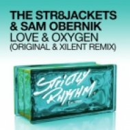 Str8jackets - Love & Oxygen (XILENT Remix)