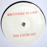 Brotherz in Law - The Exorcist ()