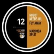 Robot Needs Oil - Fly Away ()