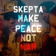 Skepta - Make Peace Not War (Blame Radio Edit)