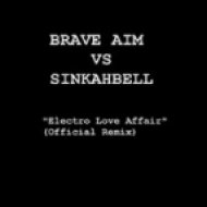 Brave Aim - Electro Love Affair (Stinkahbell Remix)