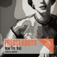 Presslaboys - Now She Was (Monitor Remix)