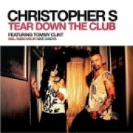 Christopher S - Tear Down The Club (Original Mix)