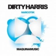 Dirty Harris - Narcotik (Original Mix)