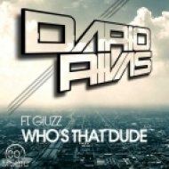 Dario Rivas feat Giuzz - Who\'s that dude (Radio Edit)