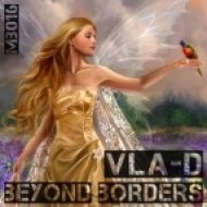 VLA-D - Beyond Borders (Dima-Dima\'s Beaker On The Beach Mix)