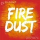 Alex Romo - Firedust (Original Mix)