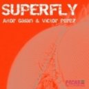 Victor Perez, Aitor Galan - Superfly (Original Mix)