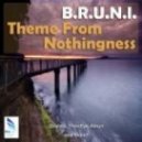 B.R.U.N.I - Theme From Nothingness (Original Mix)