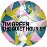 Tim Green - The Quiet Hour (Original Mix)