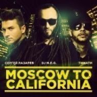 DJ M.E.G. feat. Сергей Лазарев & Тимати - Moscow to California (DJ Zhukovsky Radio Edit)