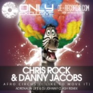 Chris Rock & Danny Jacobs - Afro Circus (I Like to Move It) (Adrenalin Life & DJ Johnny Clash remix)