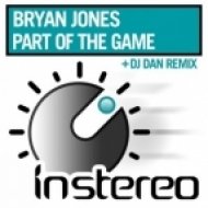 Bryan Jones - Part Of The Game (DJ Dan Remix)