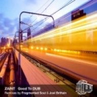 Zaint - Good To Dub (Joel Brittain Bumpin Mix)