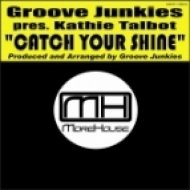 Groove Junkies pres. Kathie Talbot - Catch Your Shine (GJ\'s Classic Vox)