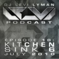 Levi Lyman - Episode 10: Kitchen Sink Mix 6 (July 2010)