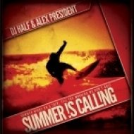 DJ HaLF & Alex President - Summer Is Calling (Original Mix)
