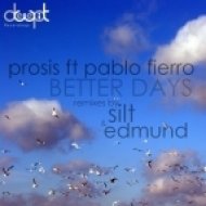 Prosis - Better Days (Original Mix)