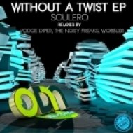 Soulero - Without A Twist (Wobbler Remix)