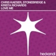 Chris Kaeser & Stonebridge & Krista Richards - Love Me (Original Extended)