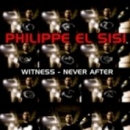 Philippe El Sisi - Witness (Original Mix)