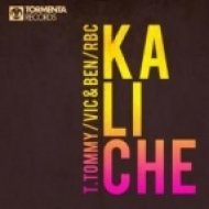T. Tommy, VIC & BEN, RBC - Kaliche (Original Mix)