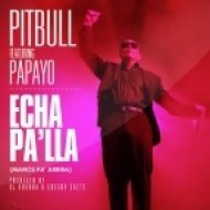 Pitbull - Echa Pa\'lla (Manos Pa\'rriba)