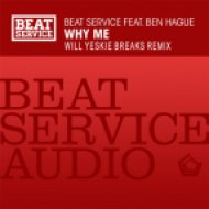 Beat Service feat. Ben Hague - Why Me (Will Yeskie Breaks Remix)
