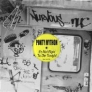 Ponty Mython - It\'s Not Right To Die Tonight (Original Mix)