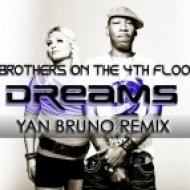 2 Brothers On The 4th Floor - Dreams (Will come alive) (Yan Bruno Remix)