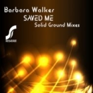 Barbara Walker - Saved Me (Danny Clark Solid Ground Vocal Mix)
