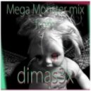 Dimas3x - mega monster ()
