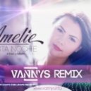 Amelie - Esta Noche (Mas y Mas) (Vannys Remix)