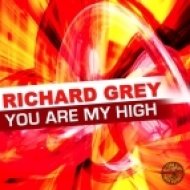 Richard Grey - You Are My High (Hard Mix)