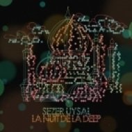 Sezer Uysal - La Nuit De La Deep (Filth & Splendour Remix)