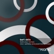 Bart Skils - Hold Your Horses (Jewel Kid Remix)