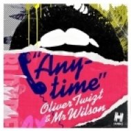Oliver Twizt & Mr Wilson - Anytime (Chardy Remix)