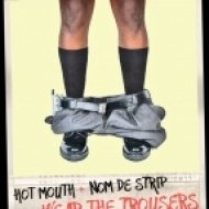 Nom De Strip & Hot Mouth - Wear The Trousers ()
