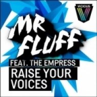 Mr. Fluff feat. The Empress - Raise Your Voices (Original Mix)