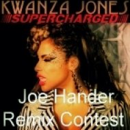 Kwanza Jones - Supercharged (Joe Hander Remix Contest)