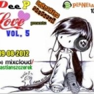 Sebastian Szczerek - DEEP LOVE vol. 5 (19.08.2012)