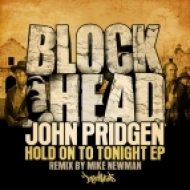 John Pridgen - Hold On To Tonight (Mike Newman Remix)