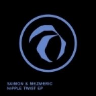 Saimon Mezmeric - Nipple Twist (Original Mix)