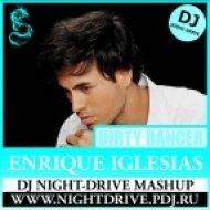 Enrique Iglesias feat. Usher vs. Sick Individuals - Dirty Dancer (DJ NIGHT-DRIVE Mashup)
