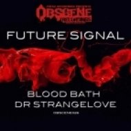 Future Signal - Dr Strangelove (Original Mix)