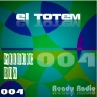 El Totem - Melodic Box 004 (Ready Radio Jingle)