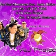 Far East Movement feat. Justin Biber - Live My Life (Dj Velial & Dj Joker Project feat. Dj Snapik Mash-Up)